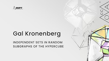 Gal Kronenberg - "Independent sets in random subgraphs of the hypercube" | MoCCA