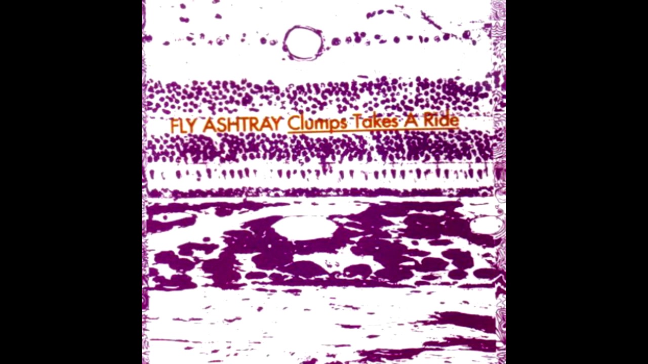 Fly Ashtray - Clumps Takes A Ride (1992) - YouTube