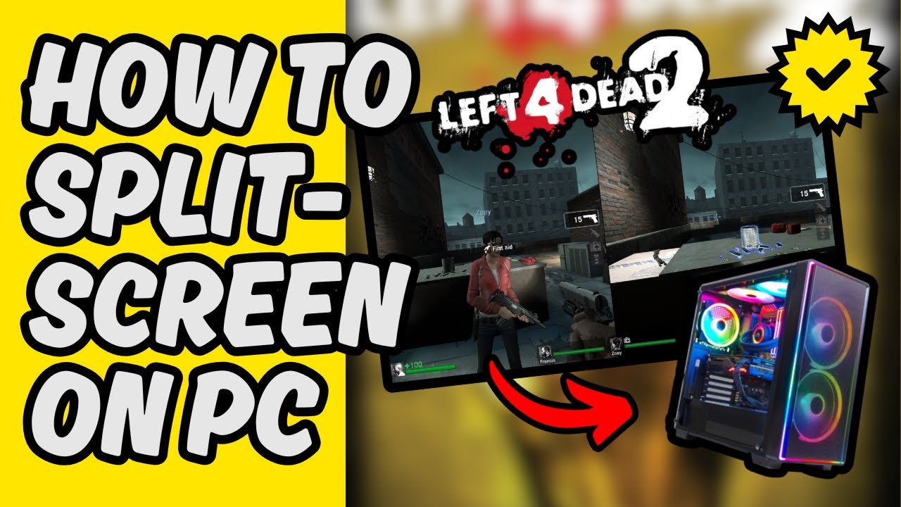 [Easy Guide] How To Share Left 4 Dead 2 Split-Screen on PC - YouTube