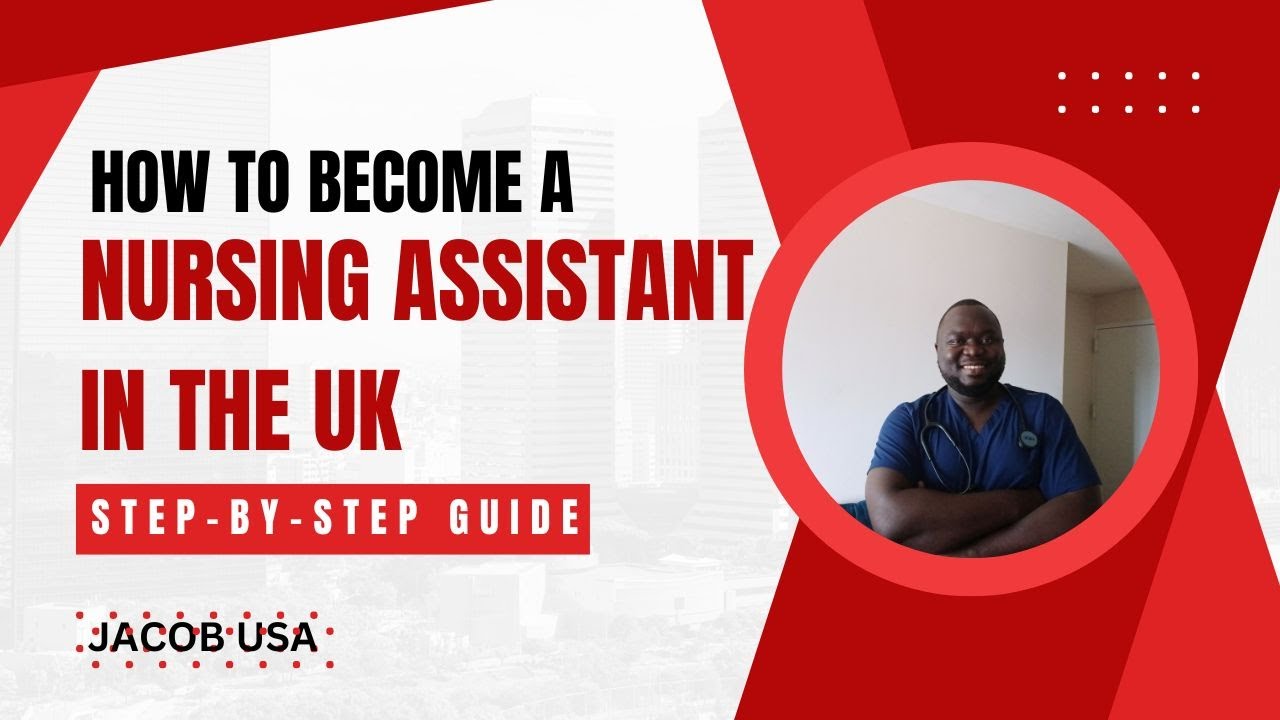 How to Become a Nursing Assistant in the UK: Step-by-Step Guide - YouTube