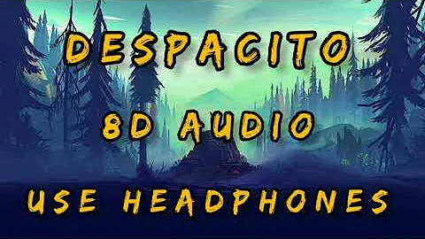 Despacito 8D | Despacito Full Song In 8D Audio | ft. Luis Fonsi , Justin Bieber | #justin #8d