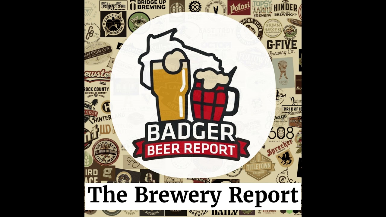 Badger Beer Report: Brewery Report 7.8.25