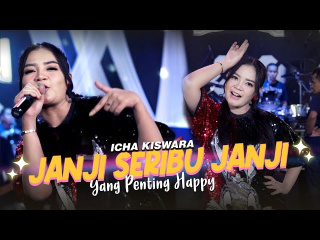 Janji Seribu Janji - Yang Penting Happy - Icha Kiswara - Bareksa Music (Official Dangdut Koplo) class=