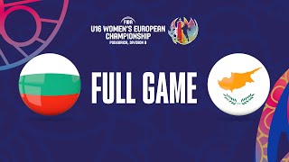 Bulgaria v Cyprus | Full Basketball Game | FIBA U16 Women's European Championship 2023