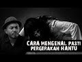 Cara Mengenal Pasti Pergerakan Hantu