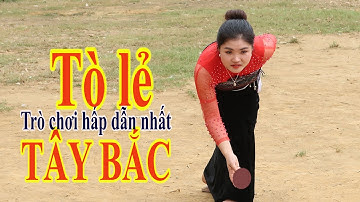 TÒ LẺ Trò chơi của người Thái Tây Bắc