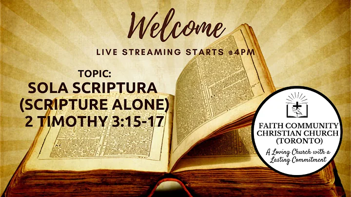 SOLA SCRIPTURA  SCRIPTURE ALONE2  (Timothy 3:15-17...