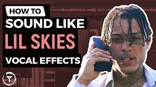 How To Sound Like Lil Skies | Vocal Effect Tutorial