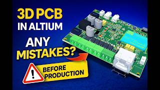 Your PCB Looks OK… But Is It Really? (Altium 3D Review)