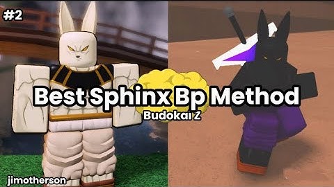 BEST Sphinx Bp Method! Budokai Z | jimotherson