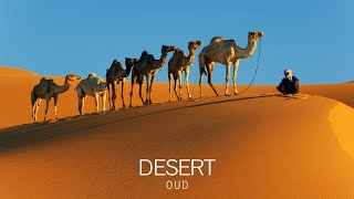 Desert Music - Arabian Oud - Meditation in Desert, Arabian Flute & Arabian Duduk