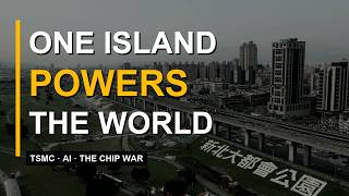 TSMC: The Island the World Can’t Afford to Lose