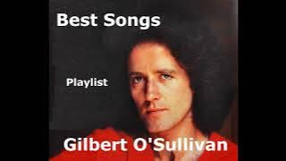 Gilbert O'Sullivan - Greatest Hits Best Songs Playlist