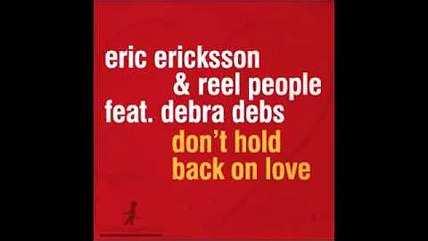 Eric Ericksson & Reel People feat. Debra Debs -- D...