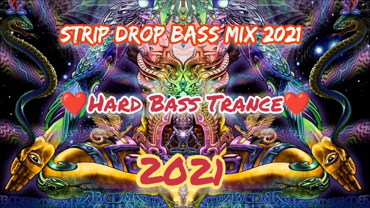 New Strip Drop Hard Bass Remix Trance 2021 Remix