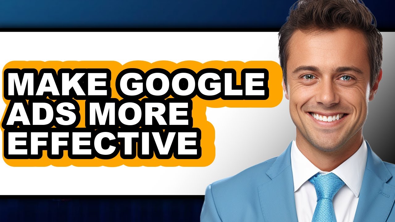 How to Make Google Ads More Effective (easy Method) - YouTube