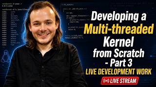 Information Developing a multi-threaded kernel from scratch PART THREE DEVELOPMENT WORK Update