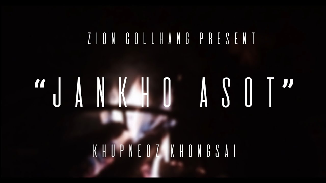 Khupneoz Khongsai -JAN KHO ASOT- MP3 OFFICIAL VIDEO LYRICS
