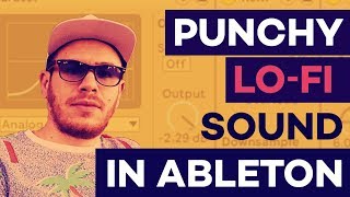 Punchy Lo-Fi Sound In Ableton With Stock Effects