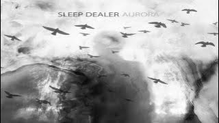 Sleep Dealer - Aurora (Full Album)