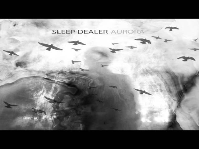Sleep Dealer - Aurora (Full Album) class=