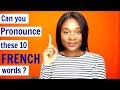 French pronunciation - Improve your pronunciation with 10 words