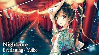 「Nightcore」 Everlasting - Yuiko