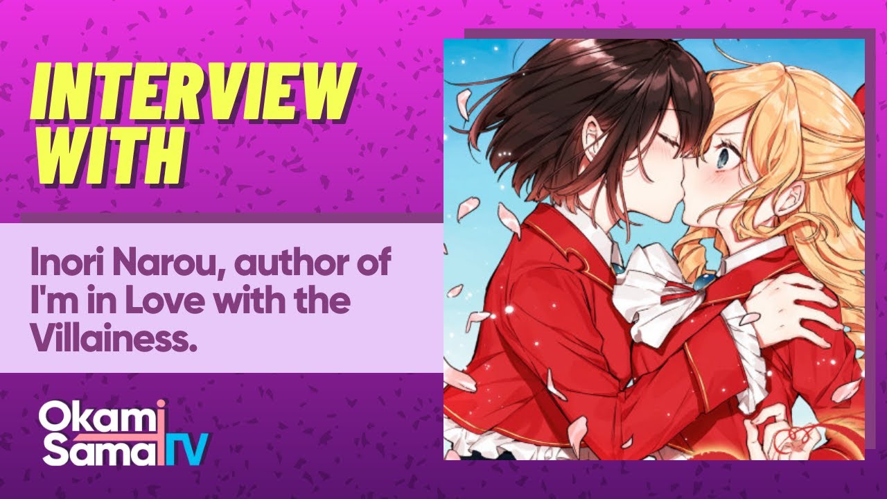 Watashi no Oshi wa Akuyaku Reijou: Interview with its author, Inori