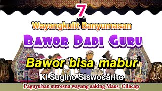 Bawor Dadi Guru 7 || wayang gambar obah || Ki Sugino Siswocarito