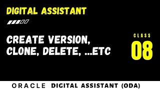 ODA 08: Create new version of skill in Oracle Digital Assistant ODA, clone skill import export skill