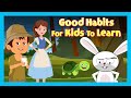 Good Habits For Kids To Learn | English Kids Stories | Bedtime Stories | Tia And Tofu Storytelling