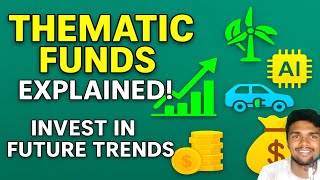 How To Invest In Thematic Funds In India. What Is Thematic Funds. Guide on thematic funds.