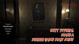 [UNITY TUTORIAL] Main Menu / Scene Loader Tutorial for the HorrorFPS Kit!