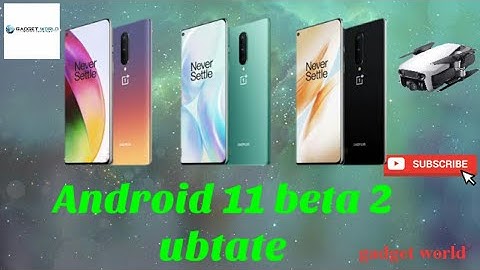 Oneplus8/8 pro offical receive Android 11 beta 2 update