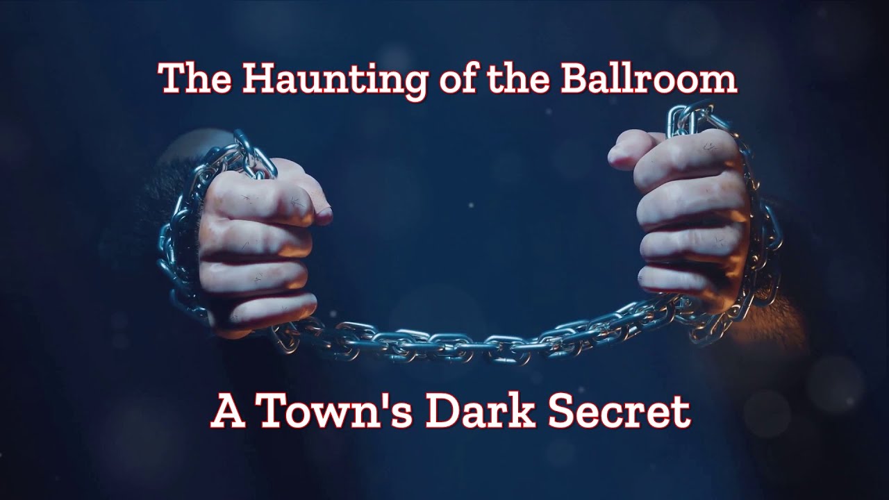 The Haunting of the Ballroom / A Town's Dark Secret / MrArgo YouTube