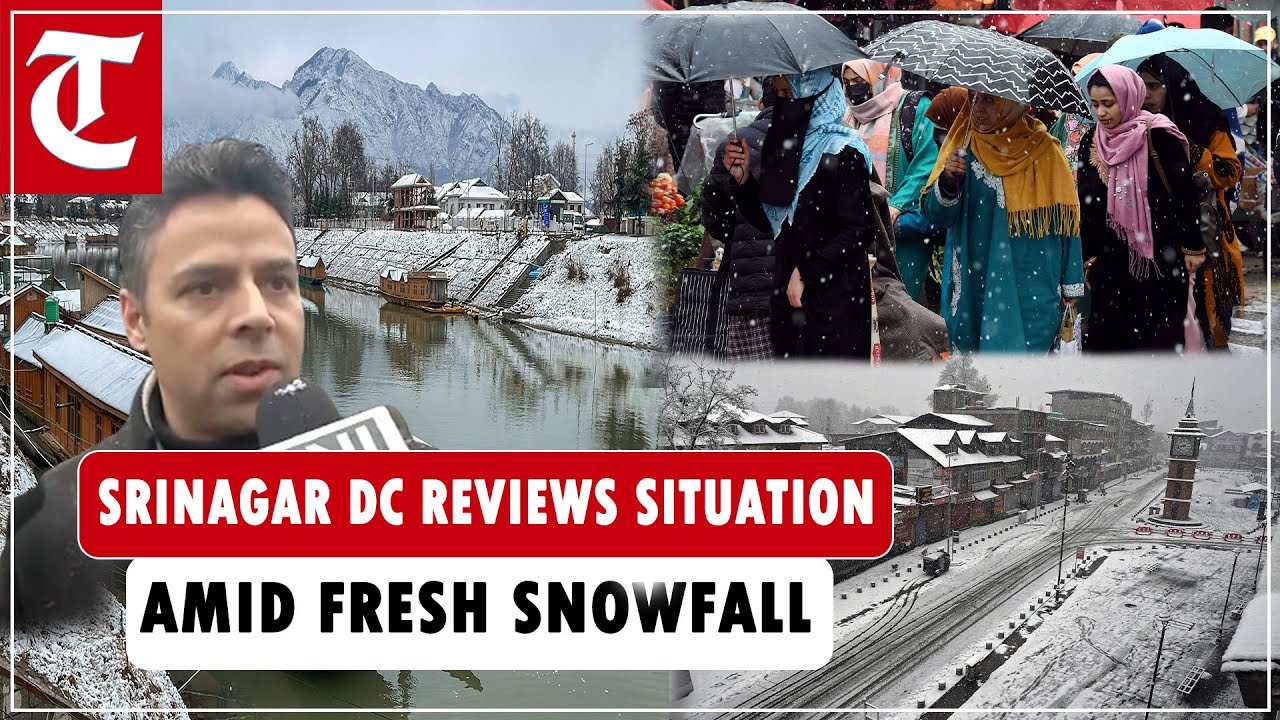 Srinagar DC reviews situation amid fresh snowfall; says no issue of roads, power supply
