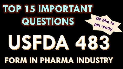 USFDA – 483 form in Pharmaceutical industry l 15 Important Question and answers  l Warning letter .