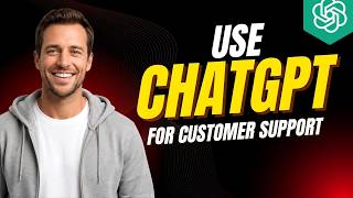 How To Use ChatGPT For Customer Support [2026 Full Guide]