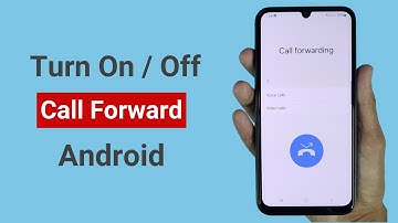 How to Enable or Disable Call Forwarding on Android