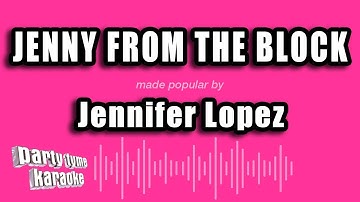 Jennifer Lopez - Jenny From The Block (Karaoke Version)