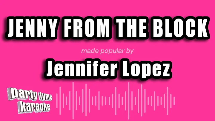 Jennifer Lopez - Jenny From The Block (Karaoke Ver...