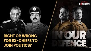 Should Ex-Military Chiefs Join Politics? | In Our Defence, S02, Ep 17