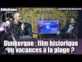 Dunkerque : film historique ou vacances à la plage (ft. Un Odieux Connard) - On The Web V6