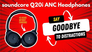 Soundcore Q20i ANC Headphones Review: Everything You Should Know