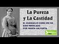 Mensaje de Jesús sobre la Pureza y la Castidad... María Valtorta.