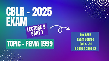 CBLR 2025 Exam I Regular Online Batch I Lecture 9 I Part 1 I FEMA 1999 Topic I Prof. Rajesh Tayal