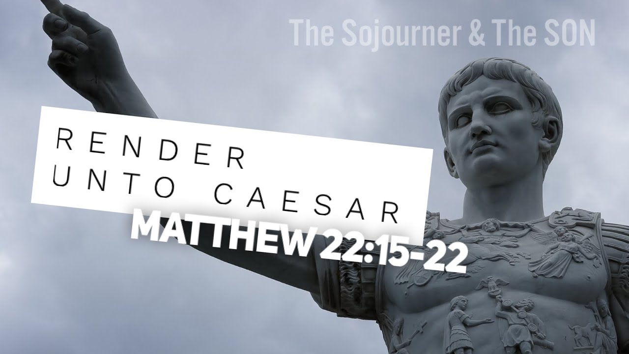 BIBLE READING: "Render Unto Caesar": Matthew 