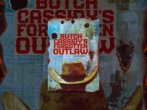 Butch Cassidy's Forgotten outlaw