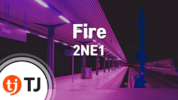[TJ노래방] Fire - 2NE1 / TJ Karaoke