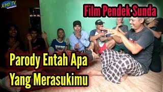 Parody Entah Apa Yang Merasukimu || Film Pendek || Sunda